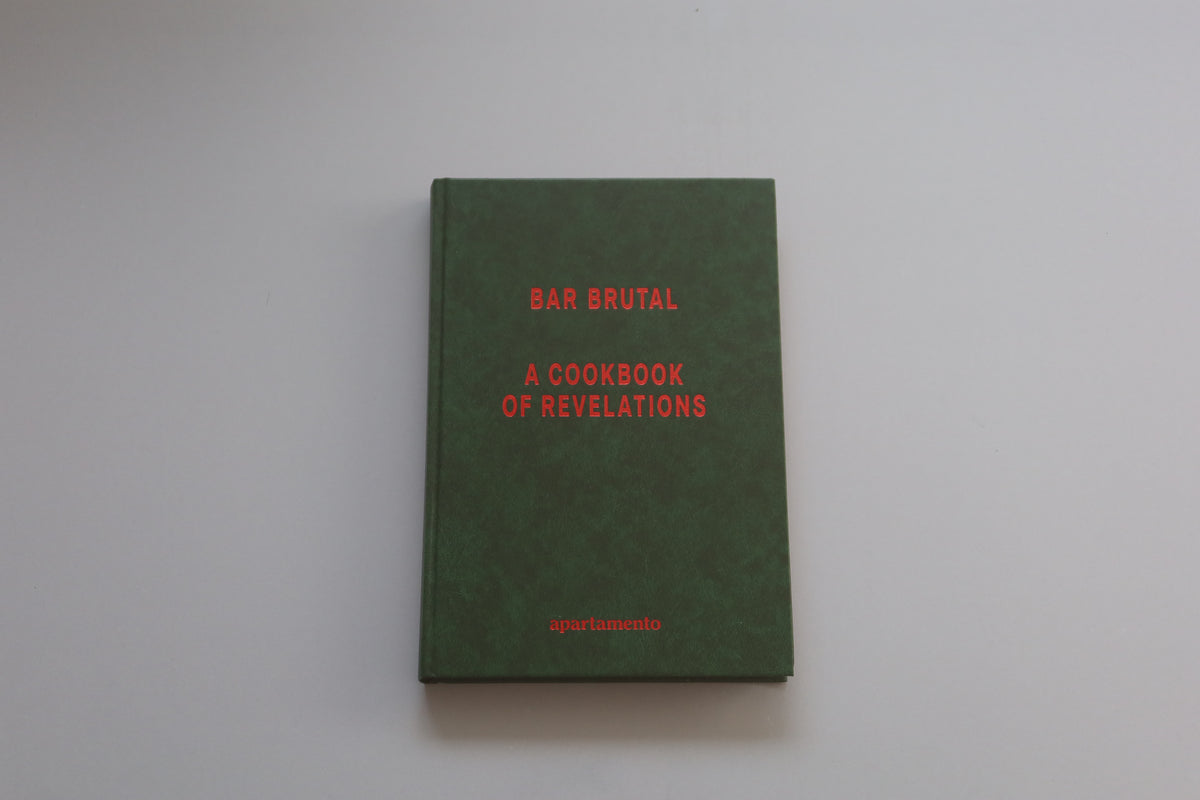 Bar Brutal: A Cookbook of Revelations