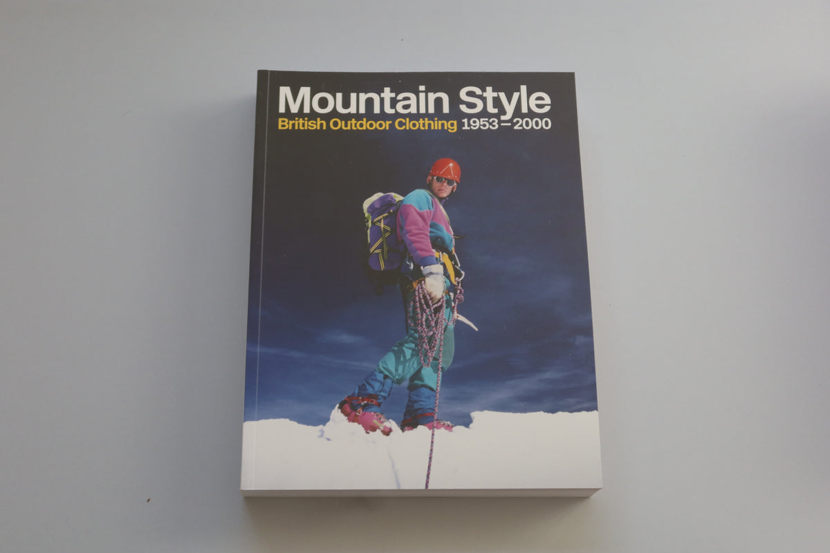 Mountain Style: British Outdoor Clothing 1953-2000