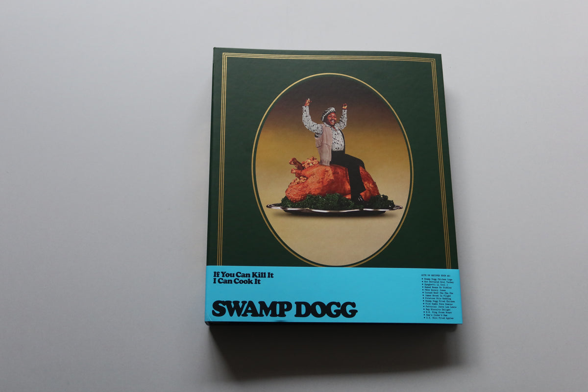 If You Can Kill it I Can Cook it, Swamp Dogg